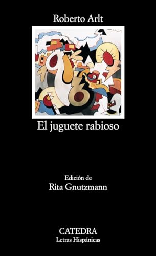 El juguete rabioso (Letras Hispánicas) von Ediciones Cátedra