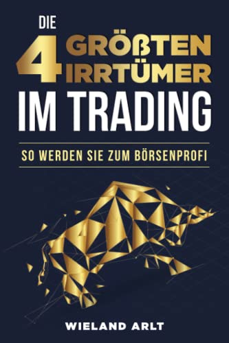 Die 4 größten Irrtümer im Trading: So werden Sie zum Börsenprofi