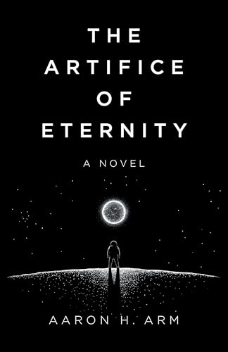 The Artifice of Eternity: A Novel The Artifice of Eternity: A Novel von John Hunt Publishing