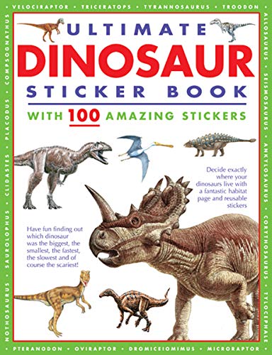Ultimate Dinosaur Sticker Book with 100 Amazing Stickers: Learn All about Dinosaurs - With Fantastic Reusable Easy-To-Peel Stickers von Armadillo Music