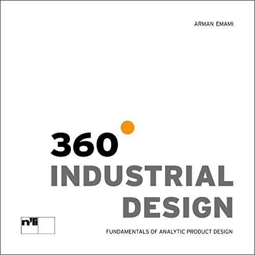 360° Industrial Design: Grundlagen der analytischen Produktgestaltung 360° Industrial Design: Grundlagen der analytischen Produktgestaltung von Niggli Verlag