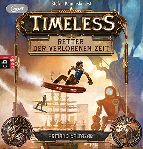 Timeless - Retter der verlorenen Zeit: Lesung. Ungekürzte Ausgabe