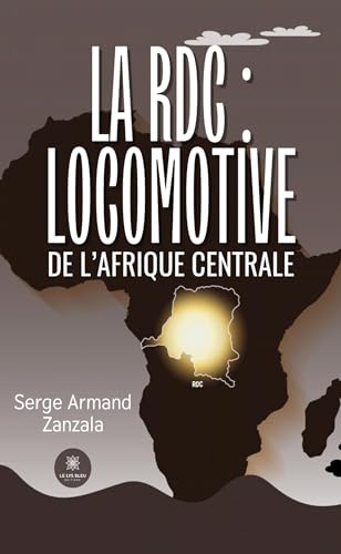 La RDC : locomotive de l'Afrique centrale von LE LYS BLEU