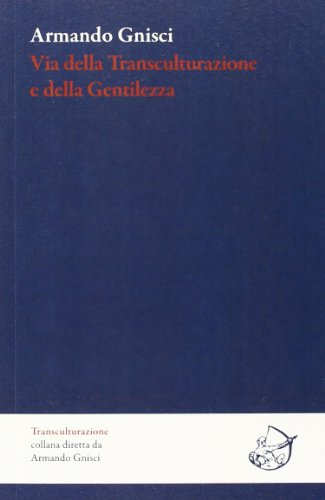 Via della transculturazione e della gentilezza