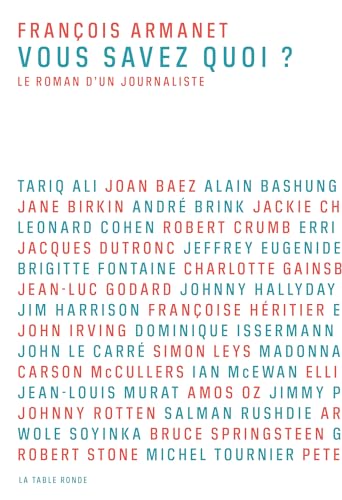Vous savez quoi ?: Le roman d'un journaliste von TABLE RONDE