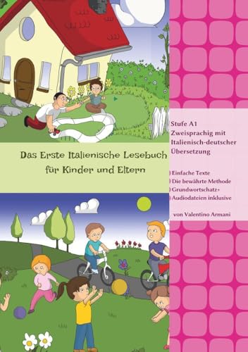 Das Erste Italienische Lesebuch für Kinder und Eltern: Stufe A1 Zweisprachig mit Italienisch-deutscher Übersetzung (Gestufte Italienische Lesebücher) von tolino media