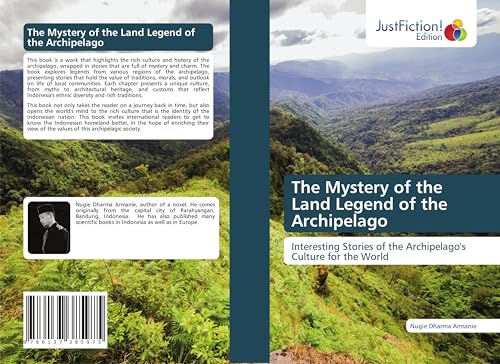 The Mystery of the Land Legend of the Archipelago: Interesting Stories of the Archipelago's Culture for the World von JustFiction Edition