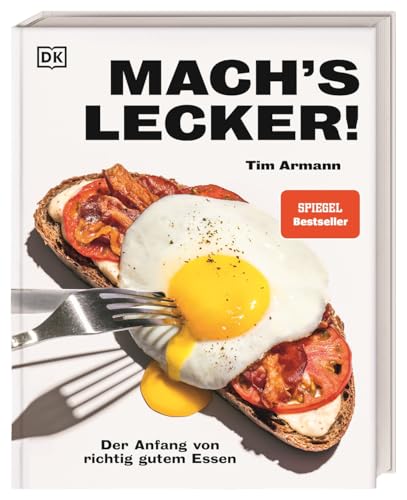 Mach's lecker!: Der Anfang von richtig gutem Essen. 100 easy Rezepte, Step-by-Step-Fotos und Tipps von brot.mit.ei-Creator Tim Armann von DK