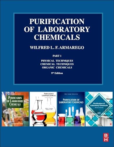 Purification of Laboratory Chemicals: Part 1 Physical Techniques, Chemical Techniques, Organic Chemicals
