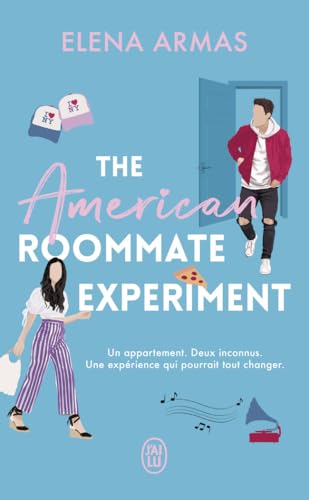 The American Roommate Experiment: Un appartement. Deux inconnus. Une expérience qui pourrait tout changer. von J'AI LU