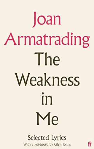 The Weakness in Me: The Selected Lyrics of Joan Armatrading von Faber & Faber