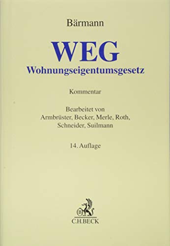 WEG: Gesetz über das Wohnungseigentum und das Dauerwohnrecht (Wohnungseigentumsgesetz) (Grauer Kommentar)