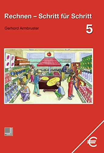 Rechnen - Schritt für Schritt 1 bis 10: Rechnen - Schritt für Schritt: Schülerband 5: Schulbuch 5