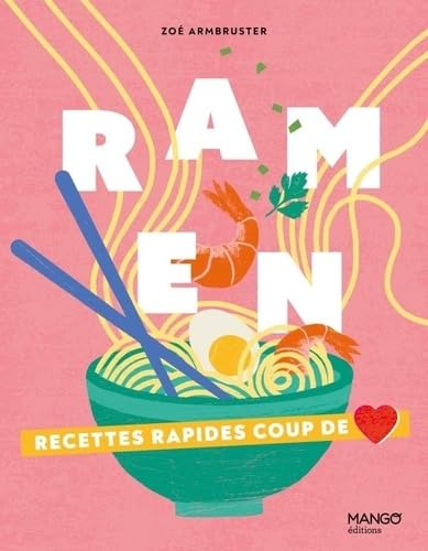 Ramen: Recettes rapides coup de coeur