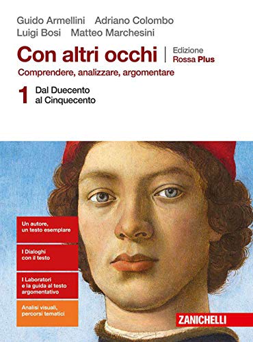 Con altri occhi Plus. Comprendere, analizzare, argomentare. Ediz. rossa. Per le Scuole superiori. Con e-book. Con espansione online. Dal Duecento al Cinquecento (Vol. 1) von Zanichelli
