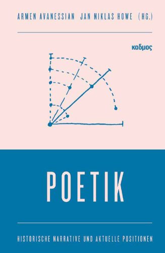 Poetik. Historische Narrative und aktuelle Positionen von Kulturverlag Kadmos