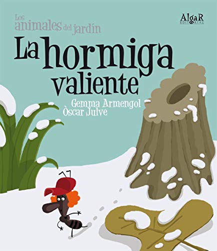 La hormiga valiente (Los animales del jardín, Band 5)