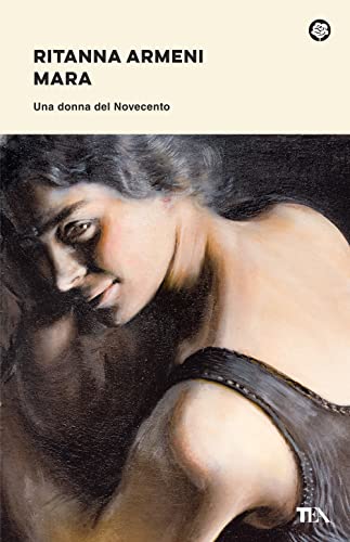 Mara. Una donna del Novecento (Narrativa best seller) von TEA