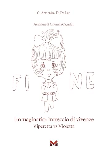 Immaginario: intreccio di vivenze. Viperetta vs Violetta (Scienza interdisciplinare) von Milella