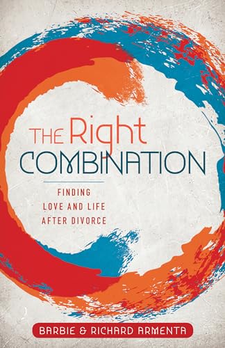 The Right Combination: Finding Love and Life After Divorce von Kregel Publications
