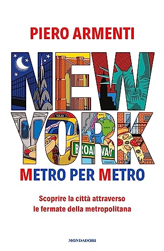 New York. Metro per metro. Scoprire la città attraverso le fermate della metropolitana (Gaia)