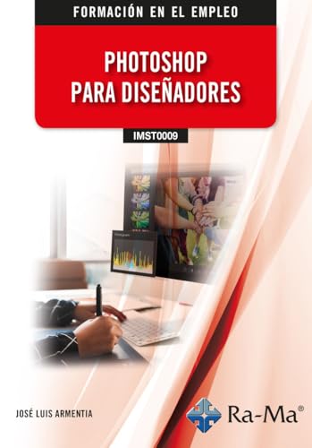 (IMST0009) Photoshop para diseñadores von RA-MA S.A. Editorial y Publicaciones