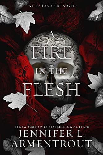 A Fire in the Flesh: A Flesh and Fire Novel (Volume 3)