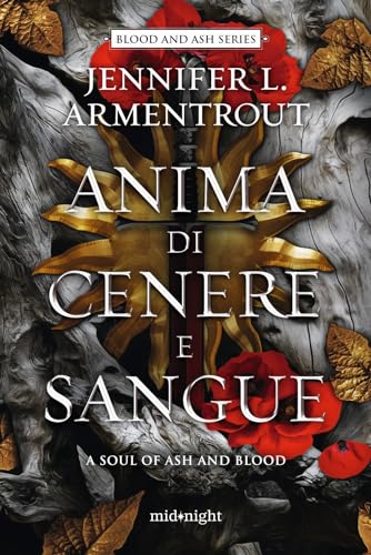 Anima di cenere e sangue. A soul of ash and blood (Midnight)