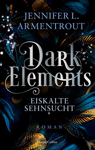 Dark Elements 2 - Eiskalte Sehnsucht: Die SPIEGEL-Bestsellerreihe jetzt im umwerfenden neuen Look! | Von der TikTok-Sensation und internationalen Bestsellerautorin Jennifer L. Armentrout