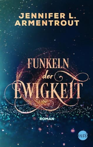 Funkeln der Ewigkeit: Roman (Götterleuchten, Band 4)