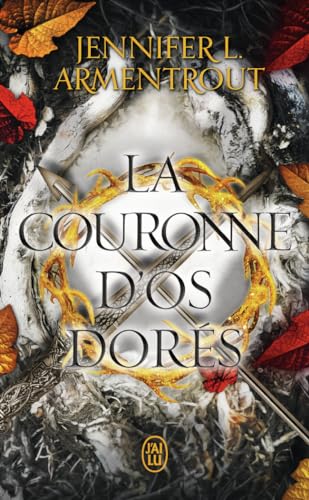 Le sang et la cendre: La Couronne d'os dorés (3) von J'AI LU