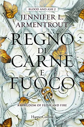 Regno di carne e fuoco. Blood and Ash (Vol. 2)