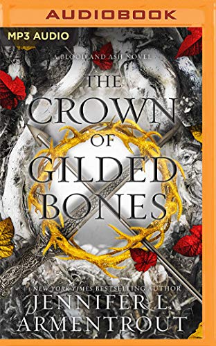 The Crown of Gilded Bones (Blood and Ash, Band 3)