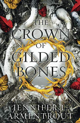 The Crown of Gilded Bones (Blood And Ash Series, Band 3)