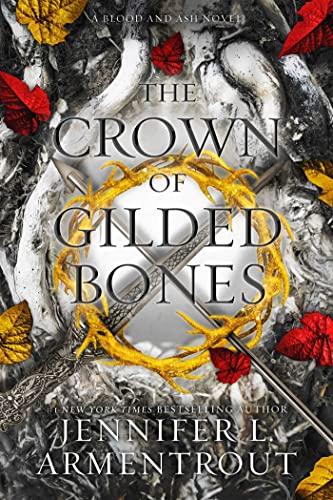 The Crown of Gilded Bones: A Blood and Ash Novel