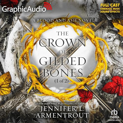The Crown of Gilded Bones: Dramatized Adaptation (Blood and Ash, 3) von Blackstone Pub
