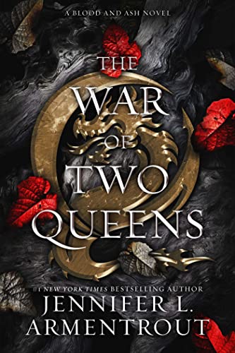The War of Two Queens: A Blood and Ash Novel (Volume 4)