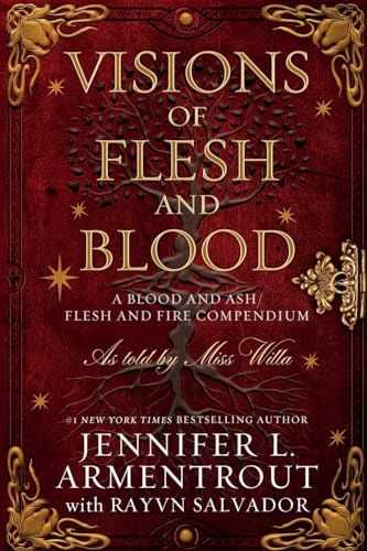 Visions of Flesh and Blood: A Blood and Ash/Flesh and Fire Compendium (Blood And Ash Series, Band 6) von Blue Box Press