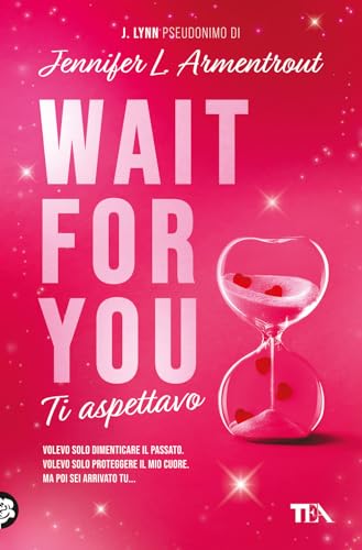 Wait for you. Ti aspettavo (Romance best seller) von TEA