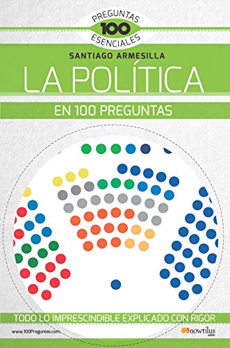 La política en 100 preguntas (100 Preguntas esenciales) von Nowtilus