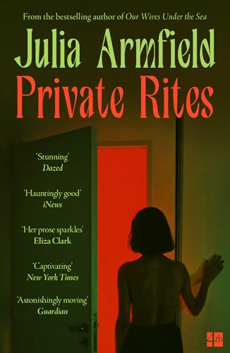 Private Rites: The haunting new novel following three queer sisters at the end of the world from the author of Our Wives Under the Sea von Fourth Estate