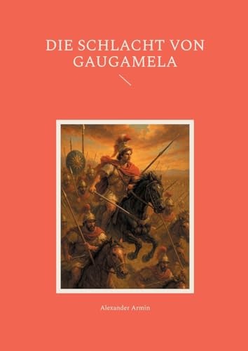 Die Schlacht von Gaugamela von BoD – Books on Demand