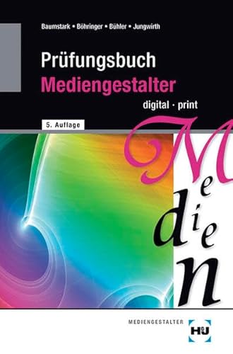 Prüfungsbuch Mediengestalter: digital - print