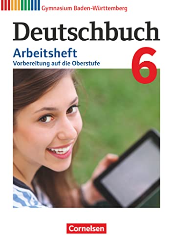 Deutschbuch Gymnasium - Baden-Württemberg - Bildungsplan 2016 - Band 6: 10. Schuljahr: Arbeitsheft mit Lösungen von Cornelsen Verlag GmbH