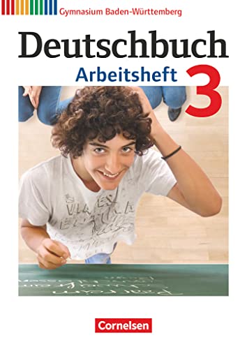 Deutschbuch Gymnasium - Baden-Württemberg - Ausgabe 2012 - Band 3: 7. Schuljahr: Arbeitsheft mit Lösungen Deutschbuch Gymnasium - Baden-Württemberg - Ausgabe 2012 - Band 3: 7. Schuljahr: Arbeitsheft mit Lösungen