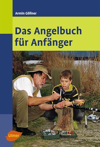 Das Angelbuch für Anfänger von Ulmer Eugen Verlag