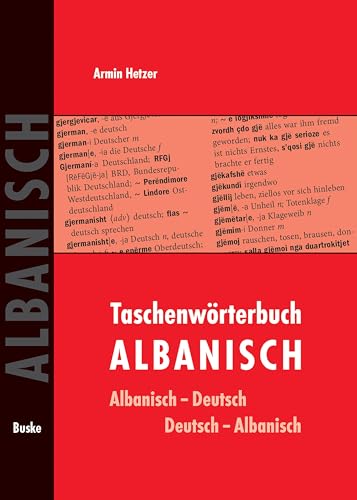 Taschenwörterbuch Albanisch–Deutsch / Deutsch–Albanisch: Mit rd. 12.000 Stichwörtern und Redewendungen: Mit rund 12 000 Stichwörtern und Redewendungen von Buske Helmut Verlag GmbH