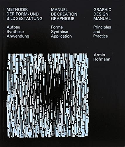 Methodik der Form- und Bildgestaltung: Aufbau - Synthese - Anwendung: Principles and Practice von Niggli Verlag