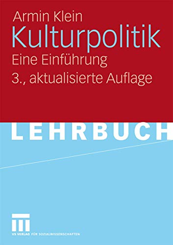 Kulturpolitik: Eine Einführung (German Edition) von VS Verlag für Sozialwissenschaften
