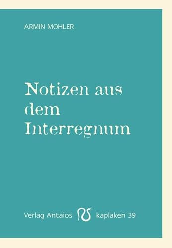 Notizen aus dem Interregnum Notizen aus dem Interregnum